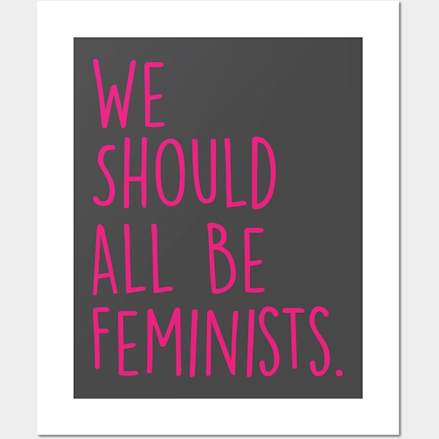 We Should All Be Feminists Pink Wall Art by storyofluke